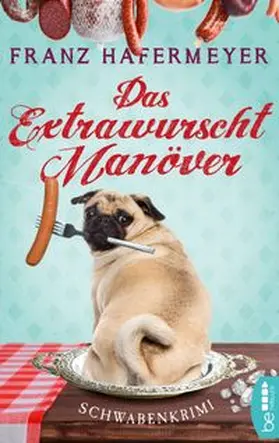 Hafermeyer |  Das Extrawurscht-Manöver | eBook | Sack Fachmedien