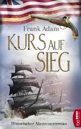 Adam |  Kurs auf Sieg | eBook | Sack Fachmedien