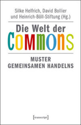 Helfrich / Bollier / Heinrich-Böll-Stiftung |  Die Welt der Commons | eBook | Sack Fachmedien