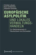 Lahusen / Schittenhelm / Schneider |  Europäische Asylpolitik und lokales Verwaltungshandeln | eBook | Sack Fachmedien