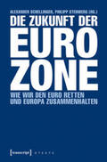 Schellinger / Steinberg |  Die Zukunft der Eurozone | eBook | Sack Fachmedien