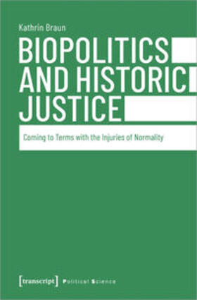 Braun |  Biopolitics and Historic Justice | eBook | Sack Fachmedien