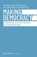 Rajal / trafo.K / Marchart |  Making Democracy - Aushandlungen von Freiheit, Gleichheit und Solidarität im Alltag | eBook | Sack Fachmedien