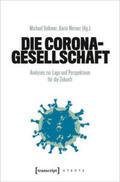 Volkmer / Werner |  Die Corona-Gesellschaft | eBook | Sack Fachmedien