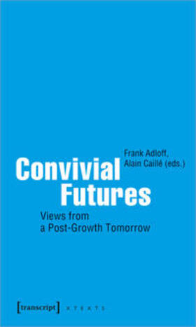 Adloff / Caillé | Convivial Futures | E-Book | sack.de