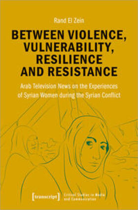 El Zein |  Between Violence, Vulnerability, Resilience and Resistance | eBook | Sack Fachmedien