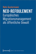 Austermann |  Neo-Refoulement - Europäisches Migrationsmanagement als öffentliche Gewalt | eBook | Sack Fachmedien