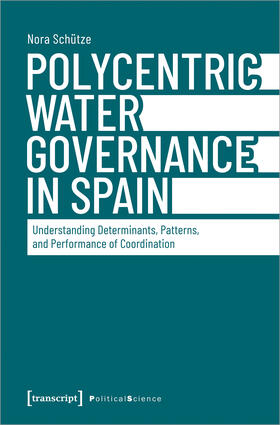 Schütze |  Polycentric Water Governance in Spain | eBook | Sack Fachmedien
