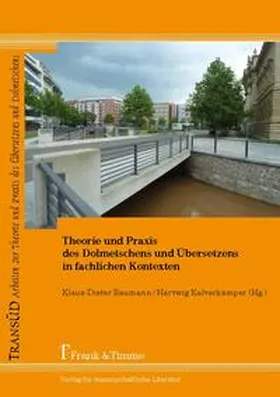 Baumann / Kalverkämper |  Theorie und Praxis des Dolmetschens und Übersetzens in fachlichen Kontexten | Buch |  Sack Fachmedien