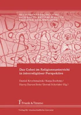 Krochmalnik / Behr / Boehme |  Das Gebet im Religionsunterricht in interreligiöser Perspektive | Buch |  Sack Fachmedien