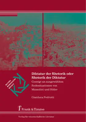 Pedrotti |  Diktatur der Rhetorik oder Rhetorik der Diktatur | Buch |  Sack Fachmedien
