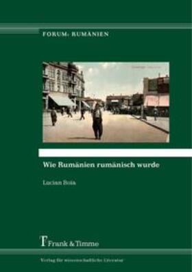 Boia | Wie Rumänien rumänisch wurde | Buch | 978-3-7329-0217-0 | sack.de