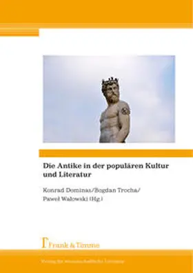 Dominas / Trocha / Walowski |  Die Antike in der populären Kultur und Literatur | Buch |  Sack Fachmedien