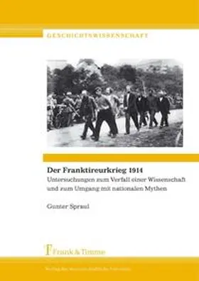 Spraul |  Der Franktireurkrieg 1914 | Buch |  Sack Fachmedien