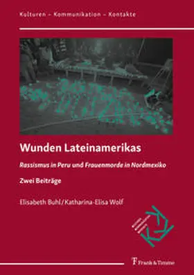 Buhl / Wolf |  Wunden Lateinamerikas | Buch |  Sack Fachmedien