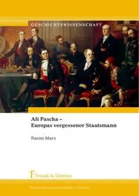 Marz |  Ali Pascha - Europas vergessener Staatsmann | Buch |  Sack Fachmedien