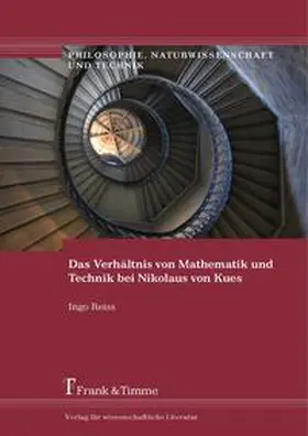 Reiss |  Das Verhältnis von Mathematik und Technik bei Nikolaus von Kues | Buch |  Sack Fachmedien