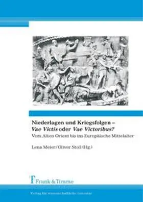 Stoll / Meier |  Niederlagen und Kriegsfolgen - 'Vae Victis' oder 'Vae Victoribus'? | Buch |  Sack Fachmedien