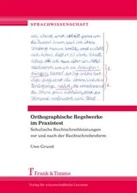 Grund |  Orthographische Regelwerke im Praxistest | Buch |  Sack Fachmedien