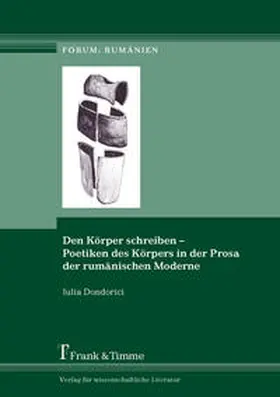 Dondorici |  Den Körper schreiben - Poetiken des Körpers in der Prosa der rumänischen Moderne | Buch |  Sack Fachmedien