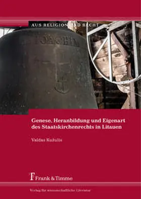 Kužulis |  Genese, Heranbildung und Eigenart des Staatskirchenrechts in Litauen | Buch |  Sack Fachmedien