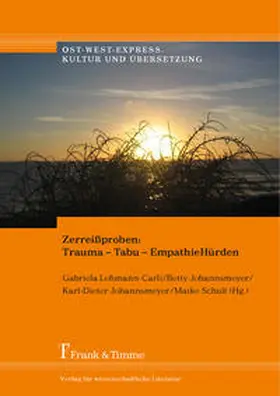 Lehmann-Carli / Johannsmeyer / Schult |  Zerreißproben: Trauma - Tabu - EmpathieHürden | Buch |  Sack Fachmedien