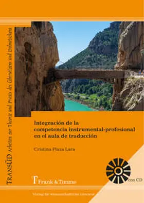 Plaza Lara |  Integración de la competencia instrumental-profesional en el aula de traducción | Buch |  Sack Fachmedien