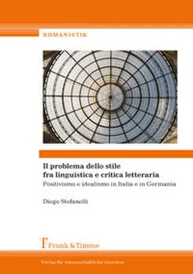 Stefanelli | Il problema dello stile fra linguistica e critica letteraria | Buch | 978-3-7329-0318-4 | www.sack.de