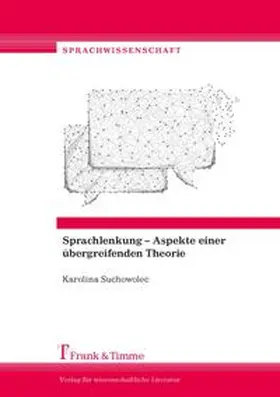 Suchowolec | Sprachlenkung - Aspekte einer übergreifenden Theorie | Buch | 978-3-7329-0339-9 | sack.de