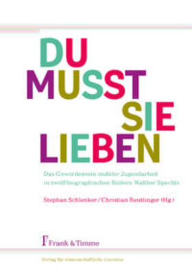 Schlenker / Reutlinger | "Du musst sie lieben" | Buch | 978-3-7329-0361-0 | sack.de