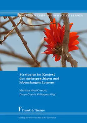 Nied Curcio / Cortés Velásquez |  Strategien im Kontext des mehrsprachigen und lebenslangen Lernens | Buch |  Sack Fachmedien