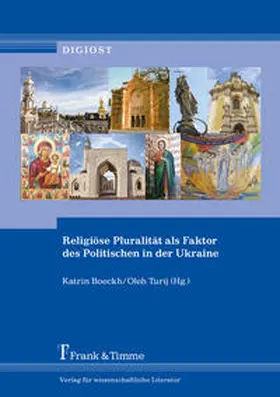 Boeckh / Turij |  Religiöse Pluralität als Faktor des Politischen in der Ukraine | Buch |  Sack Fachmedien