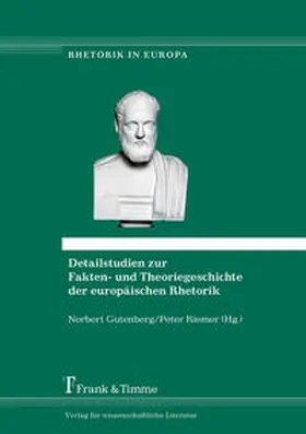 Gutenberg / Riemer |  Detailstudien zur Fakten- und Theoriegeschichte der europäischen Rhetorik | Buch |  Sack Fachmedien