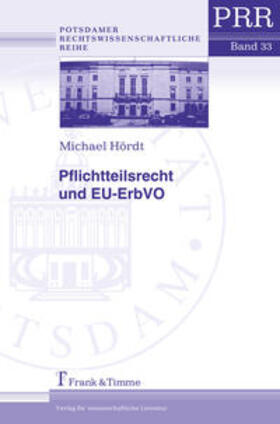 Hördt | Pflichtteilsrecht und EU-ErbVO | Buch | 978-3-7329-0508-9 | sack.de