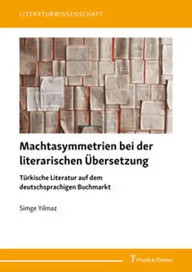 Y¿lmaz |  Machtasymmetrien bei der literarischen Übersetzung | Buch |  Sack Fachmedien