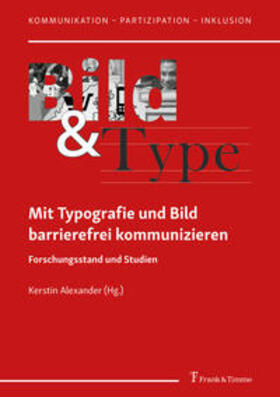 Alexander |  Mit Typografie und Bild barrierefrei kommunizieren | Buch |  Sack Fachmedien