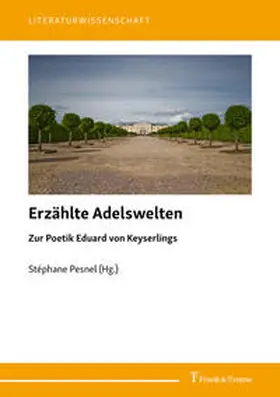 Pesnel | Erzählte Adelswelten | Buch | 978-3-7329-0591-1 | www.sack.de