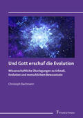 Bachmann |  Und Gott erschuf die Evolution | Buch |  Sack Fachmedien
