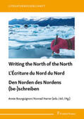Bourguignon / Harrer |  Writing the North of the North / L¿Écriture du Nord du Nord / Den Norden des Nordens (be-)schreiben | Buch |  Sack Fachmedien