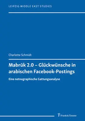 Schmidt |  Mabr¿k 2.0 - Glückwünsche in arabischen Facebook-Postings | Buch |  Sack Fachmedien