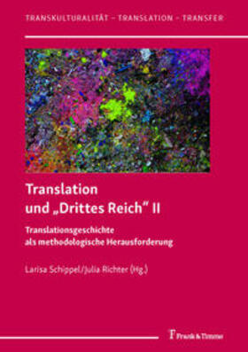 Schippel / Richter | Translation und ¿Drittes Reich¿ II | Buch | 978-3-7329-0661-1 | sack.de