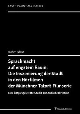 Tyfour |  Sprachmacht auf engstem Raum: Die Inszenierung der Stadt in den Hörfilmen der Münchner Tatort-Filmserie | Buch |  Sack Fachmedien