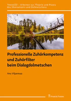Viljanmaa |  Professionelle Zuhörkompetenz und Zuhörfilter beim Dialogdolmetschen | Buch |  Sack Fachmedien