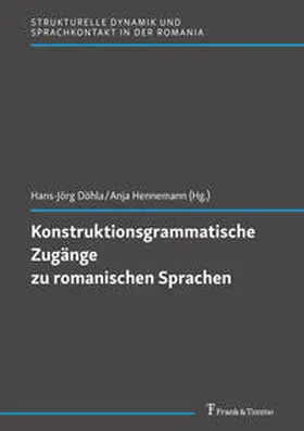 Döhla / Hennemann |  Konstruktionsgrammatische Zugänge zu romanischen Sprachen | Buch |  Sack Fachmedien