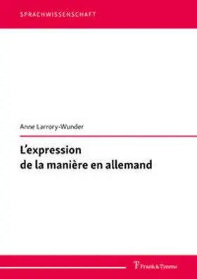Larrory-Wunder / Larrory |  L'expression de la manière en allemand | Buch |  Sack Fachmedien