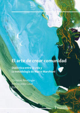 Reutlinger / Lesta Casal | El arte de crear comunidad | Buch | 978-3-7329-0842-4 | sack.de