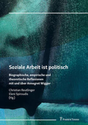 Reutlinger / Spiroudis | Soziale Arbeit ist politisch | Buch | 978-3-7329-0868-4 | sack.de