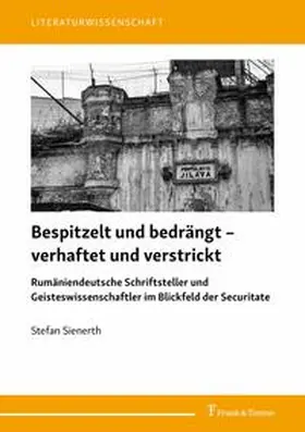 Sienerth |  Bespitzelt und bedrängt - verhaftet und verstrickt | Buch |  Sack Fachmedien