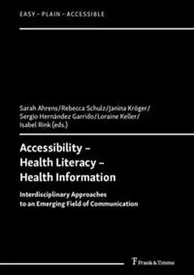 Ahrens / Schulz / Kröger |  Accessibility - Health Literacy - Health Information | Buch |  Sack Fachmedien