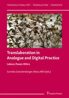 Zwischenberger / Alfer |  Translaboration in Analogue and Digital Practice | Buch |  Sack Fachmedien